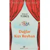 Dağlar Kızı Reyhan - Pekcan Türkeş - Bizim Kitaplar Yayınevi