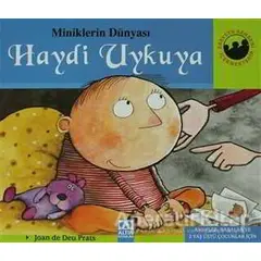 Miniklerin Dünyası: Haydi Uykuya - Joan de Deu Prats - Altın Kitaplar