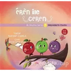 Meyvelerin Oyunu - Eren İle Ceren İlk Okuma Serisi 7 - Nurdan Damla - Motto Yayınları