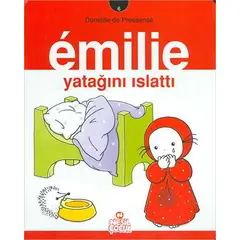 Emilie Yatağını Islattı - Domitille de Pressense - Nesil Çocuk Yayınları