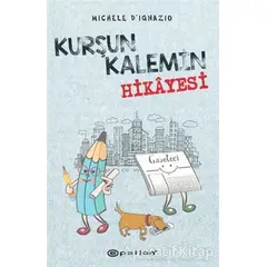 Kurşun Kalemin Hikayesi - Michele DIgnazio - Epsilon Yayınevi