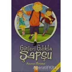 Günleri Gıdıkla Şapşu - Asuman Portakal - Altın Kitaplar