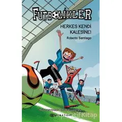 Herkes Kendi Kalesine! - Futbolikler 2 - Roberto Santiago - Epsilon Yayınevi