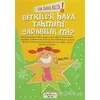 Yok Daha Neler! 5 : Bitkiler Hava Tahmini Yapabilir mi? - Asena Meriç - Yediveren Çocuk