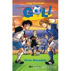 Gol! - Zorlu Mücadele - Luigi Garlando - Epsilon Yayınevi