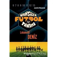 Vahşiler Futbol Takımı 5 - Lokomotif Deniz (Ciltli) - Joachim Masannek - Epsilon Yayınevi