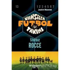 Vahşiler Futbol Takımı 12 - Sihirbaz Rocce (Ciltli) - Joachim Masannek - Epsilon Yayınevi