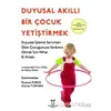 Duyusal Akıllı Bir Çocuk Yetiştirmek - Lindsey Biel - Akademisyen Kitabevi