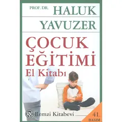 Çocuk Eğitimi El Kitabı - Haluk Yavuzer - Remzi Kitabevi