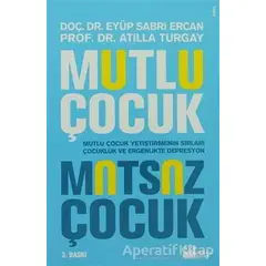 Mutlu Çocuk Mutsuz Çocuk - Atilla Turgay - Doğan Kitap