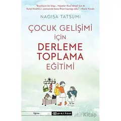 Çocuk Gelişimi İçin Derleme Toplama Eğitimi - Nagisa Tatsumi - Epsilon Yayınevi