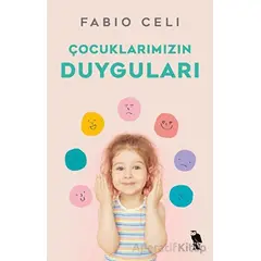 Çocuklarımızın Duyguları - Fabio Celi - Nemesis Kitap