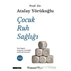 Çocuk Ruh Sağlığı - Atalay Yörükoğlu - İnkılap Kitabevi