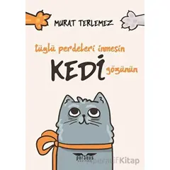 Tüylü Perdeleri İnmesin Kedi Gözünün - Murat Terlemez - Perseus