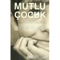 Mutlu Çocuk - Linda Blair - Arkadaş Yayınları