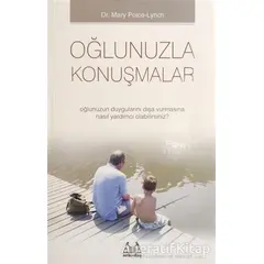 Oğlunuzla Konuşmalar - Mary Polce-Lynch - Arkadaş Yayınları