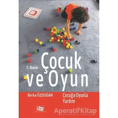 Çocuk ve Oyun - Berka Özdoğan - Anı Yayıncılık