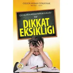 Çocuklarda Hiperaktivite Bozukluğu ve Dikkat Eksikliği - Özgür Ayhan Özkaynak - Ekinoks Yayın Grubu