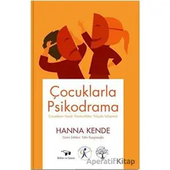 Çocuklarla Psikodrama - Hanna Kende - Bilim ve Sanat Yayınları