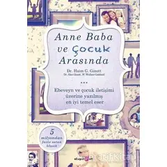 Anne Baba ve Çocuk Arasında - W. Wallece Goddard - Okuyan Us Yayınları