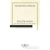 Küçük Hans (Ciltli) - Sigmund Freud - İş Bankası Kültür Yayınları