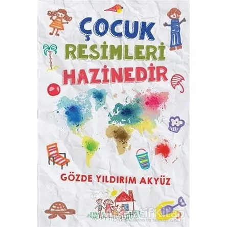 Çocuk Resimleri Hazinedir - Gözde Yıldırım Akyüz - Cinius Yayınları