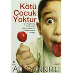 Kötü Çocuk Yoktur - Ali Çankırılı - Zafer Yayınları