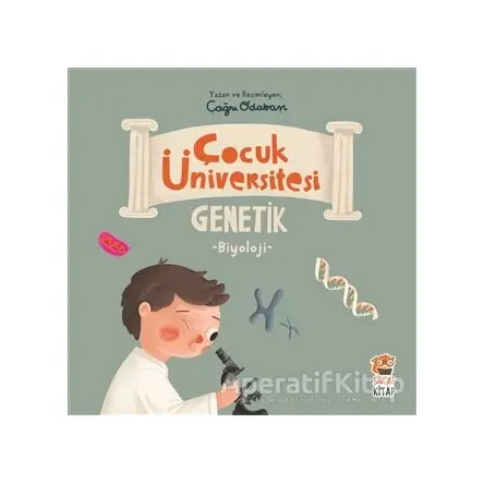 Çocuk Üniversitesi Biyoloji - Genetik - Çağrı Odabaşı - Sincap Kitap