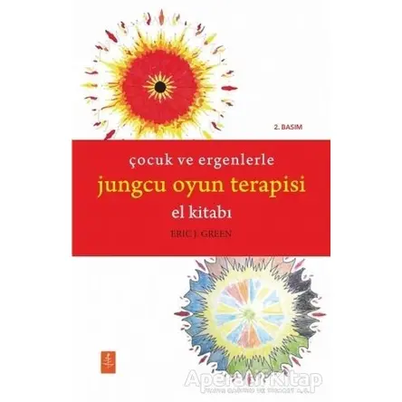 Çocuk ve Ergenlerle Jungcu Oyun Terapisi - Eric J. Green - Nobel Yaşam