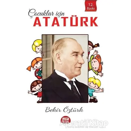 Çocuklar İçin Atatürk - Bekir Öztürk - Altaylı Yayınları