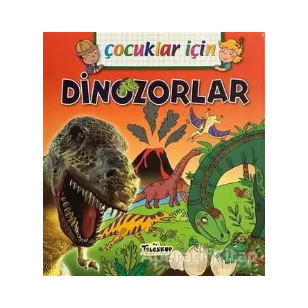 Çocuklar İçin - Dinozorlar - Emmanuelle Lepetit - Teleskop Popüler Bilim