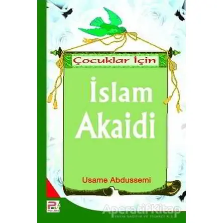 Çocuklar İçin İslam Akaidi - Usame Abdussemi Muhammed - Karınca & Polen Yayınları