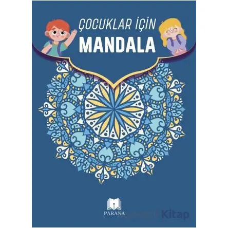 Çocuklar İçin Mandala - Emine Yıldızgil - Parana Yayınları