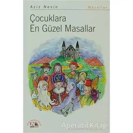 Çocuklara En Güzel Masallar - Aziz Nesin - Nesin Yayınevi