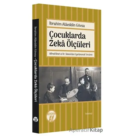 Çocuklarda Zeka Ölçüleri - İbrahim Alaeddin Gövsa - Büyüyen Ay Yayınları