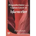 Peygamberimize Yapılan Eziyet ve İşkenceler - Ebu Huzeyfe - Karınca & Polen Yayınları