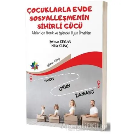 Çocuklarla Evde Sosyalleşmenin Sihirli Gücü - Nida Kılınç - Eğiten Kitap