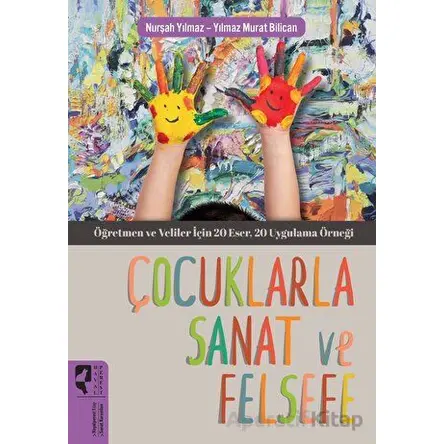 Çocuklarla Sanat ve Felsefe - Yılmaz Murat Bilican - HayalPerest Kitap