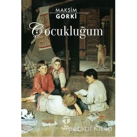 Çocukluğum - Maksim Gorki - Tema Yayınları