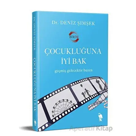 Çocukluğuna İyi Bak - Deniz Şimşek - Nemesis Kitap