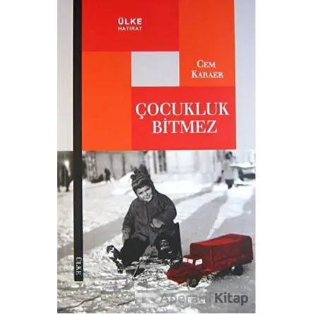 Çocukluk Bitmez - Cem Karaer - Ülke Kitapları