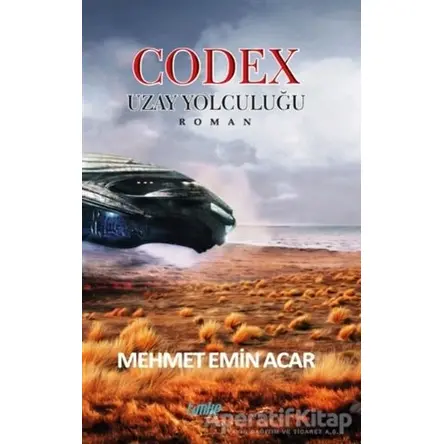 Codex - Uzay Yolculuğu - Mehmet Emin Acar - Çimke Yayınevi