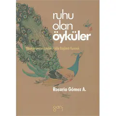 Ruhu Olan Öyküler - Rosario Gomez - Ganj Kitap