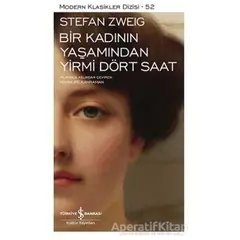 Bir Kadının Yaşamından Yirmi Dört Saat - Stefan Zweig - İş Bankası Kültür Yayınları