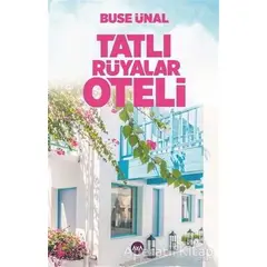 Tatlı Rüyalar Oteli - Buse Ünal - Aya Kitap