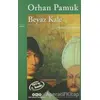 Beyaz Kale - Orhan Pamuk - Yapı Kredi Yayınları