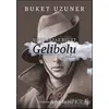 Gelibolu - Uzun Beyaz Bulut - Buket Uzuner - Everest Yayınları