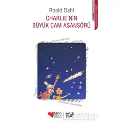 Charlie’nin Büyük Cam Asansörü - Roald Dahl - Can Çocuk Yayınları