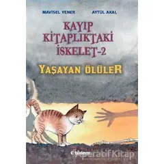 Kayıp Kitaplıktaki İskelet 2: Yaşayan Ölüler - Aytül Akal - Tudem Yayınları