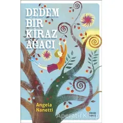 Dedem Bir Kiraz Ağacı - Angela Nanetti - Günışığı Kitaplığı